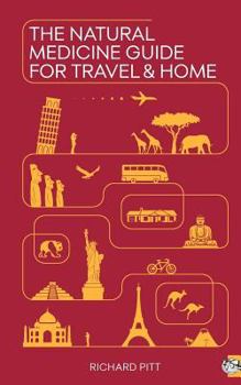 Paperback The Natural Medicine Guide for Travel and Home Book