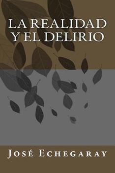 Paperback La realidad y el delirio [Spanish] Book