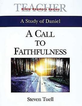 Paperback A Call to Faithfulness Teacher: A Study of Daniel Book