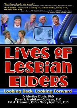 Hardcover Lives of Lesbian Elders: Looking Back, Looking Forward Book