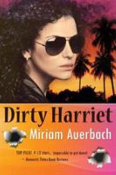 Dirty Harriet (Harlequin Next) - Book #1 of the Dirty Harriet