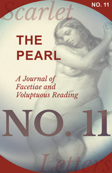 Paperback The Pearl - A Journal of Facetiae and Voluptuous Reading - No. 11 Book