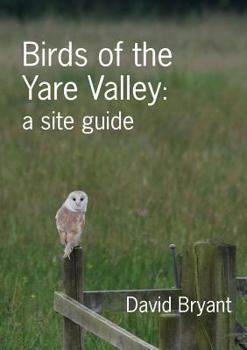 Paperback Birds of the Yare Valley: a site guide Book
