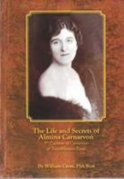 Paperback The Life and Secrets of Almina Carnarvon: 5th Countess of Carnarvon of Tutankhamun Fame Book