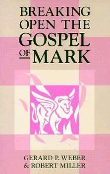 Paperback Breaking Open the Gospel of Mark Book