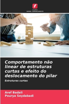 Comportamento não linear de estruturas curtas e efeito do deslocamento do pilar