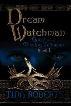 Paperback Dream Watchman: Book I: Quest for the Missing Talisman Book