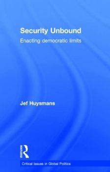Hardcover Security Unbound: Enacting Democratic Limits Book