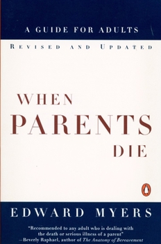 Paperback When Parents Die: A Guide for Adults Book