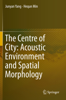 Paperback The Centre of City: Acoustic Environment and Spatial Morphology Book