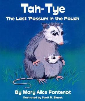 Paperback Tah-Tye: The Last Possum in the Pouch Book
