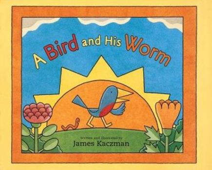 Hardcover A Bird and His Worm Book