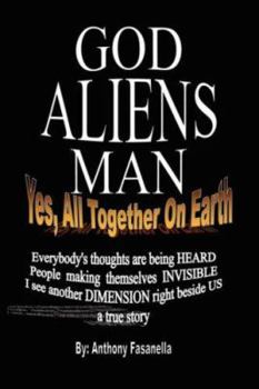 Paperback God, Aliens, Man: Yes, All Together on Earth Book
