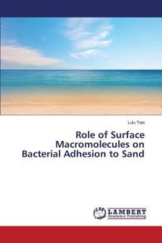 Paperback Role of Surface Macromolecules on Bacterial Adhesion to Sand Book