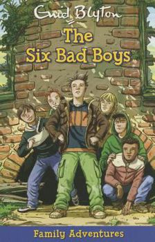 Paperback The Six Bad Boys (Family Adventures) Book