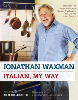 Hardcover Italian, My Way: More Than 150 Simple and Inspired Recipes That Breathe New Life Into Italian Classics Book