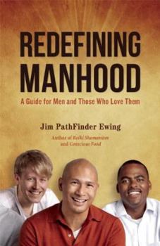Paperback Redefining Manhood: A Guide for Men and Those Who Love Them Book