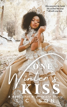 Paperback One Winter's Kiss: A Beautiful Nightmare Story Book