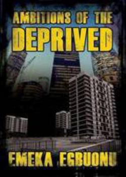 Paperback Ambitions of the Deprived Book