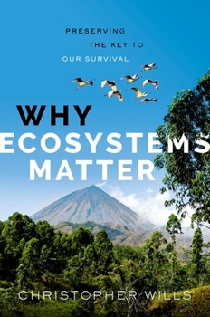 Hardcover Why Ecosystems Matter: Preserving the Key to Our Survival Book