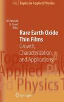 Hardcover Rare Earth Oxide Thin Films: Growth, Characterization, and Applications Book
