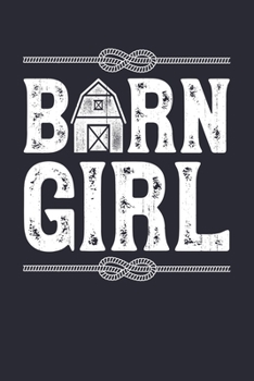 Paperback Barn Girl: Horse Lined Notebook, Journal, Organizer, Diary, Composition Notebook, Gifts for Horse Riders and Lovers Book