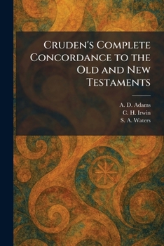 Cruden's Complete Concordance to the Old and New Testaments