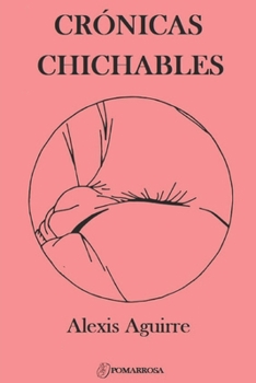 Paperback Cr?nicas Chichables [Spanish] Book