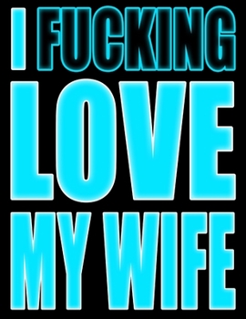 I Fucking Love My Wife: UGH...Forgetting Your Password Sucks! Get Organized with this Discreet Website Password Book in Badass Blue