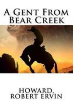 Paperback A Gent From Bear Creek Book
