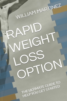 Paperback Rapid Weight Loss Option: The Ultimate Guide to Help You Get Started Book