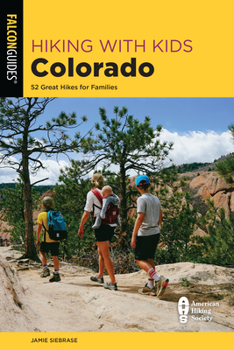 Paperback Hiking with Kids Colorado: 52 Great Hikes for Families Book