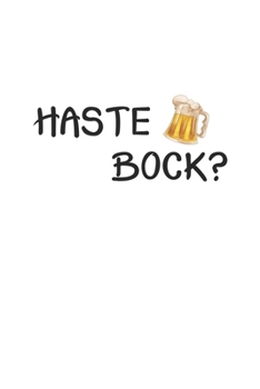 Haste Bock ?: Monatsplaner, Termin-Kalender | Geschenk-Idee für Bier-Trinker & JGA | A5 | 120 Seiten (German Edition)