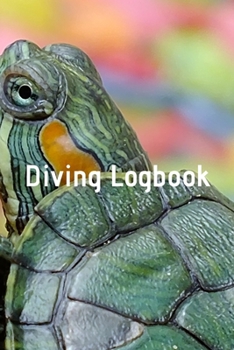 Diving Logbook: HUGE Logbook for 100 DIVES! Scuba Diving Logbook, Diving Journal for Logging Dives, Diver's Notebook, 6 x 9 inch
