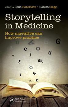 Paperback Storytelling in Medicine: How Narrative Can Improve Practice Book