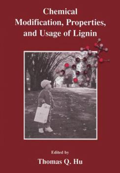 Paperback Chemical Modification, Properties, and Usage of Lignin Book