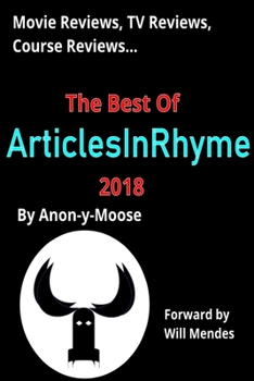 Paperback Movie Reviews, TV Reviews, Course Reviews...The Best of ArticlesInRhyme 2018 Book