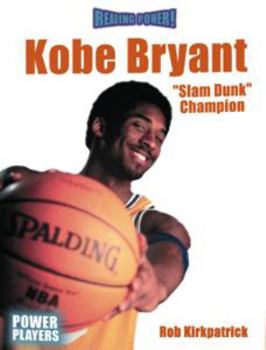 Library Binding Kobe Bryant: Slam Dunk Champion Book