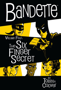 Hardcover Bandette Volume 4: The Six Finger Secret Book