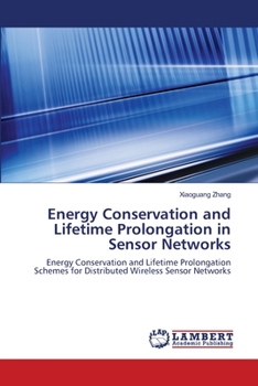 Paperback Energy Conservation and Lifetime Prolongation in Sensor Networks Book