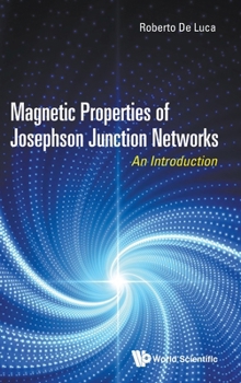 Hardcover Magnetic Properties of Josephson Junction Networks: An Introduction Book