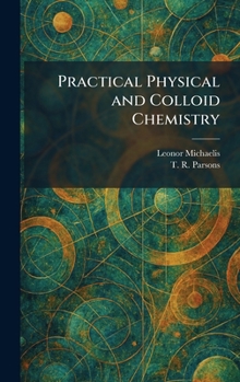 Practical Physical and Colloid Chemistry