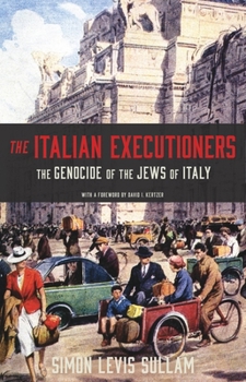 Paperback The Italian Executioners: The Genocide of the Jews of Italy Book