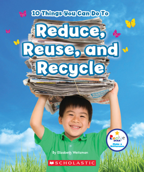 Paperback 10 Things You Can Do to Reduce, Reuse, and Recycle (Rookie Star: Make a Difference) Book