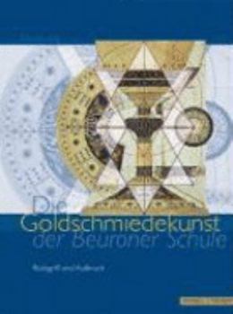 Hardcover Die Goldschmiedekunst Der Beuroner Schule: Ruckgriff Und Aufbruch [German] Book