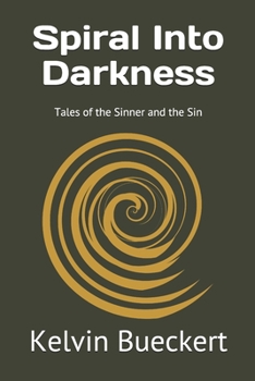 Paperback Spiral Into Darkness: Tales of the Sinner and the Sin Book