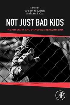 Paperback Not Just Bad Kids: The Adversity and Disruptive Behavior Link Book