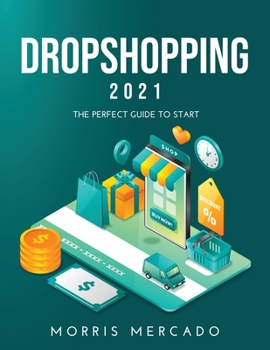 Paperback Dropshopping 2021: The Perfect Guide to Start Book