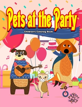 Paperback Pets at the Party: Children's Coloring Book