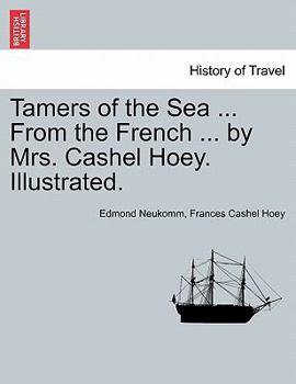 Paperback Tamers of the Sea ... from the French ... by Mrs. Cashel Hoey. Illustrated. Book